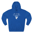 We Already Have the Best Gift | Unisex Hoodie