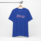 "Jesus Loves You" Women's Tee