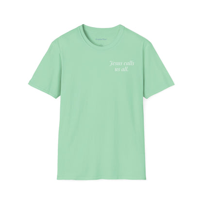Jesus Calls Us All Unisex Tee