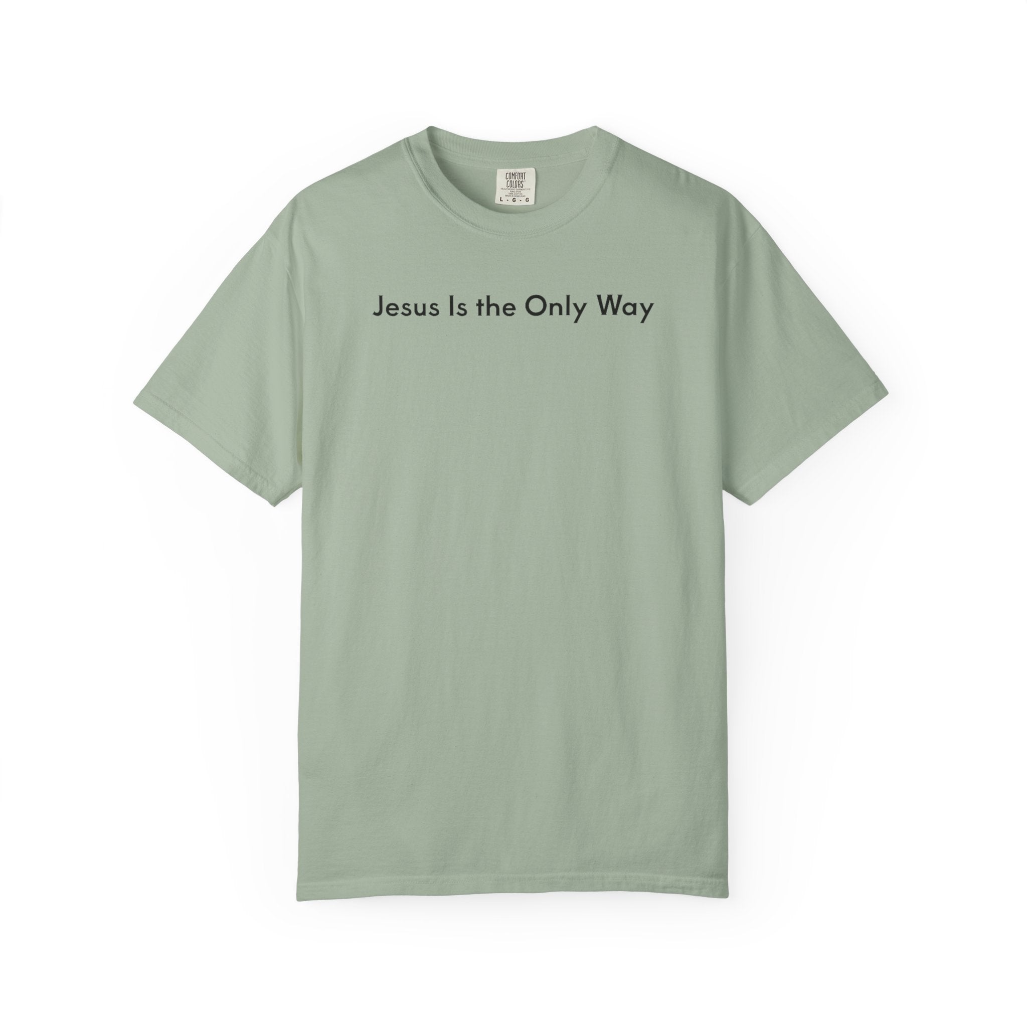 Jesus Is the Only Way | Unisex Tee