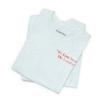 We love because He loved us | Unisex T-Shirt