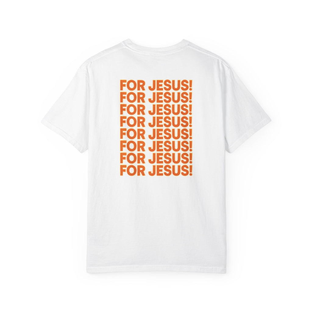 "For Jesus!" Unisex Tee