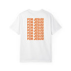 "For Jesus!" Unisex Tee
