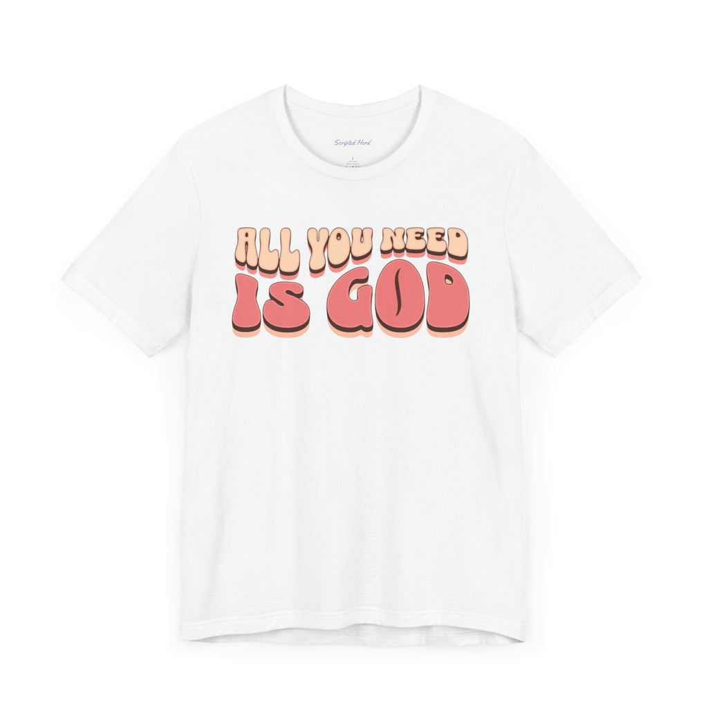 Women's "All You Need is God" Tee