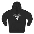 We Already Have the Best Gift | Unisex Hoodie