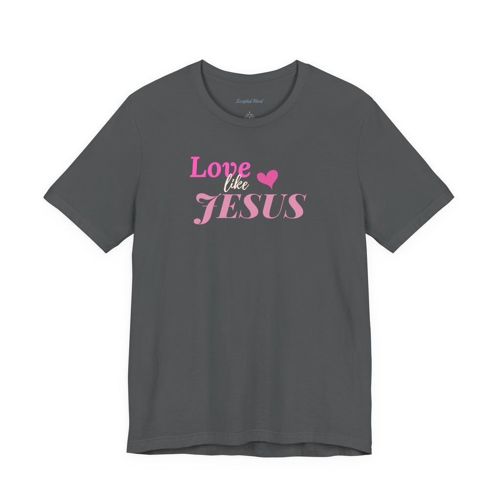 Love Like Jesus Women's Tee