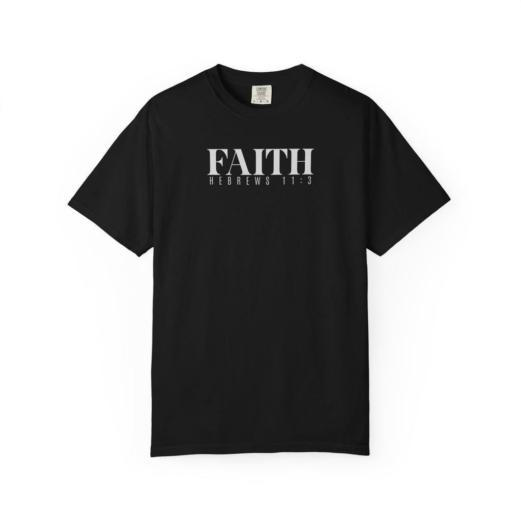 FAITH | Hebrews 11:3 Unisex Tee