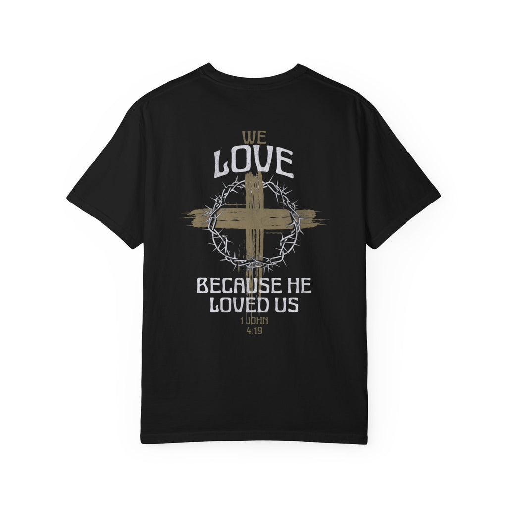Men's "He love us" Tee | 1 John 4:19