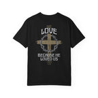 Men's "He love us" Tee | 1 John 4:19