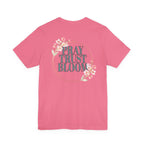 Women's Pray Trust Bloom Tee