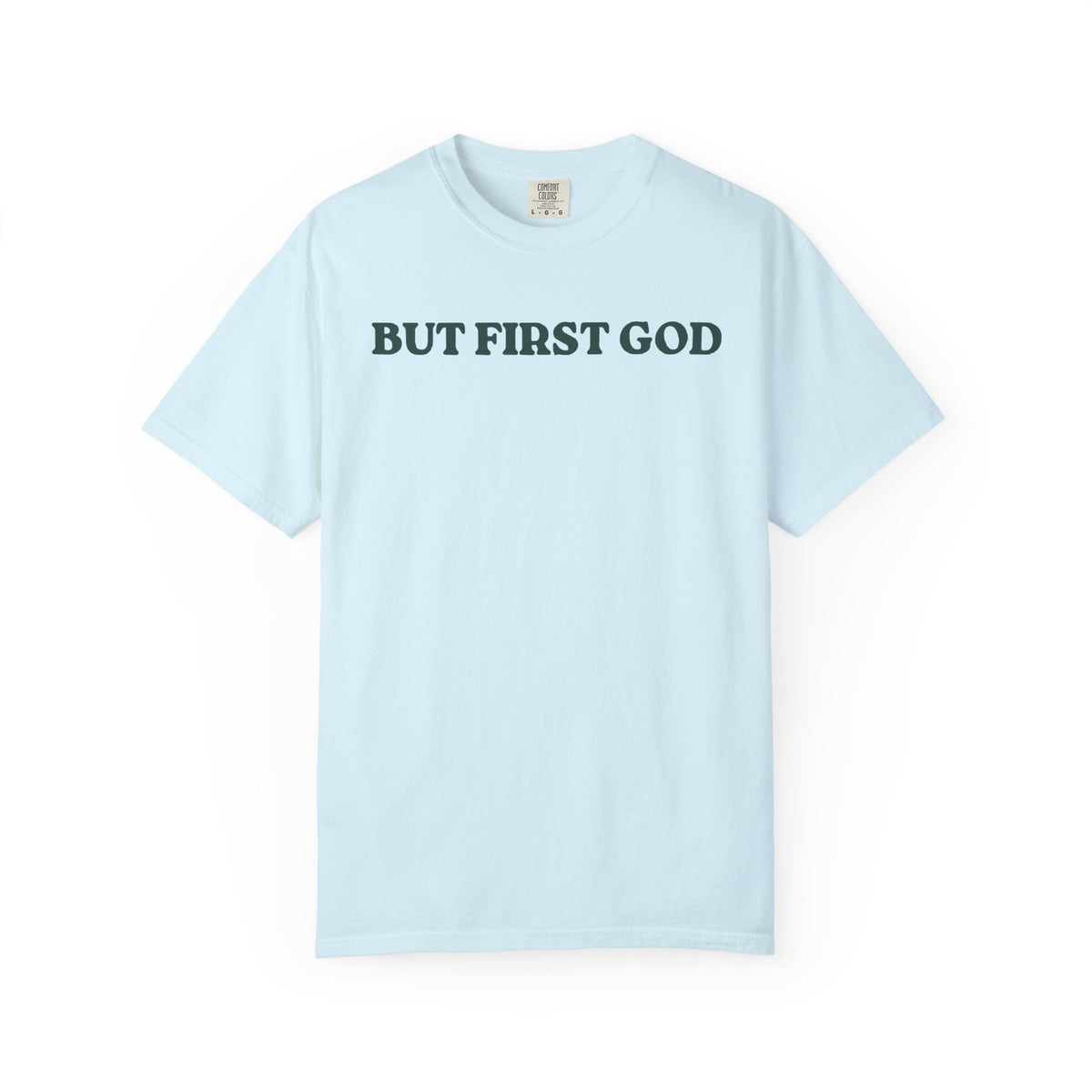 But First God Unisex Tee
