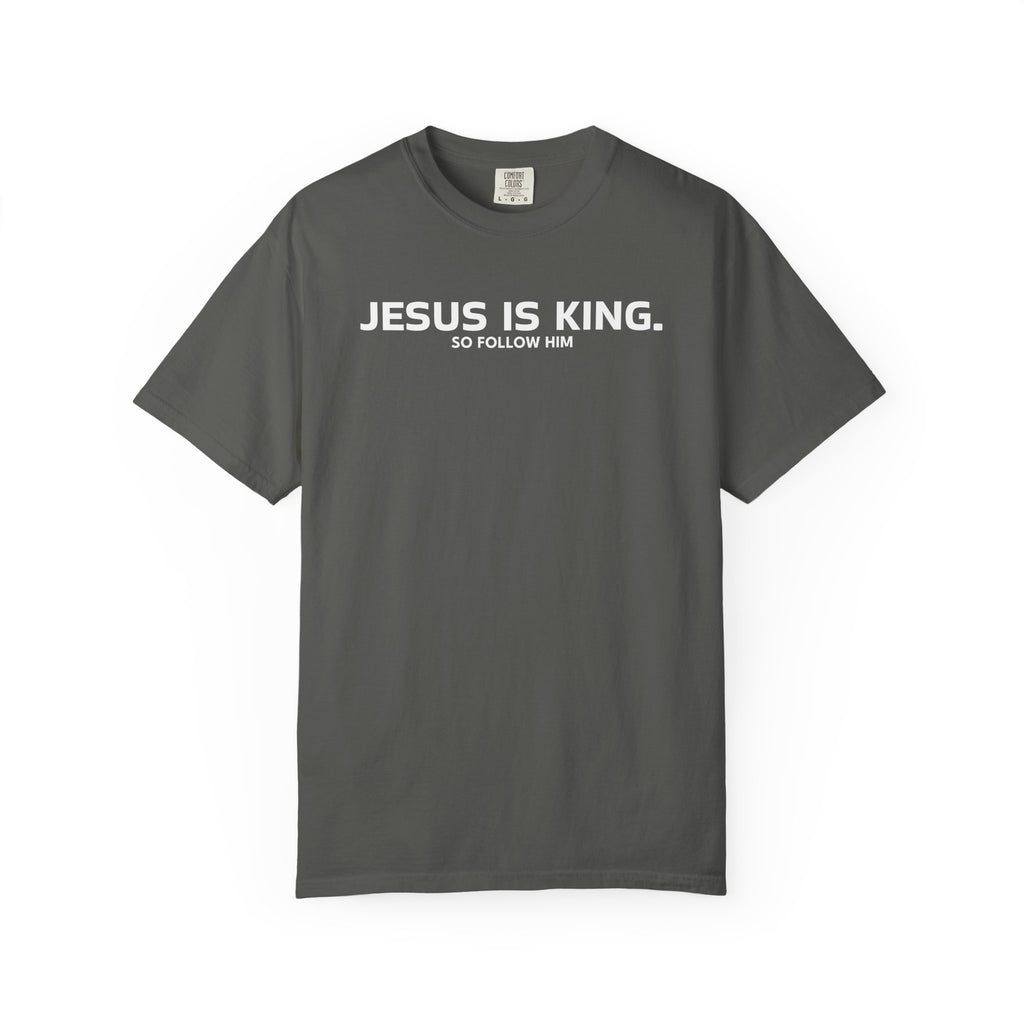 Jesus is King. Follow Him| Unisex Tee