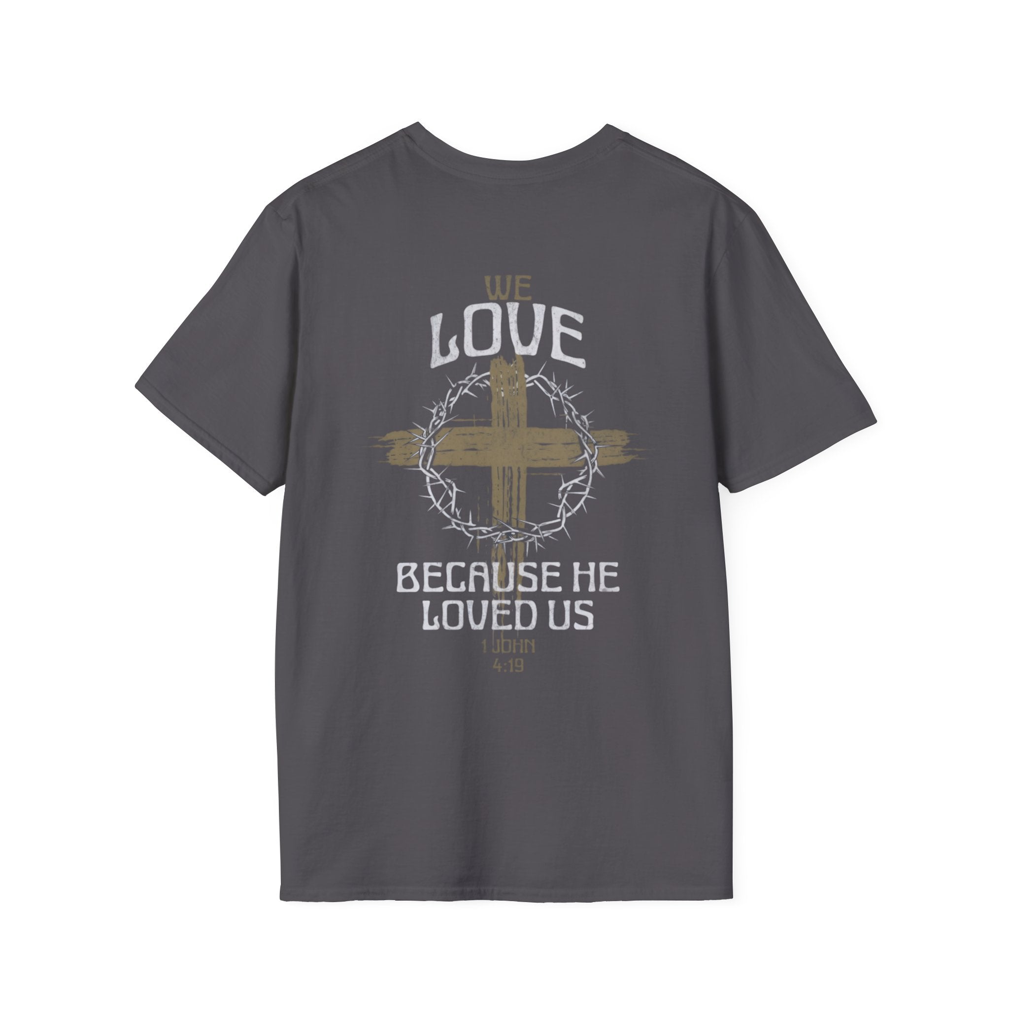 Men's "He love us" Tee | 1 John 4:19
