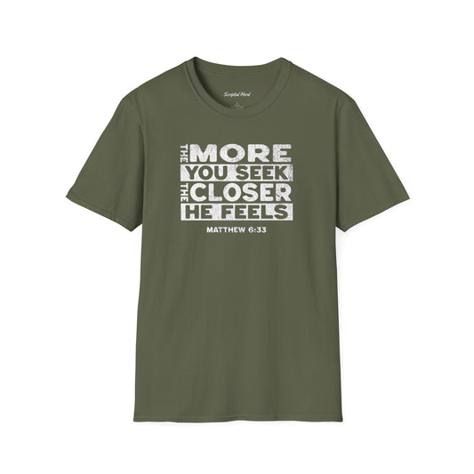 "The Closer He Feels" Men's Tee
