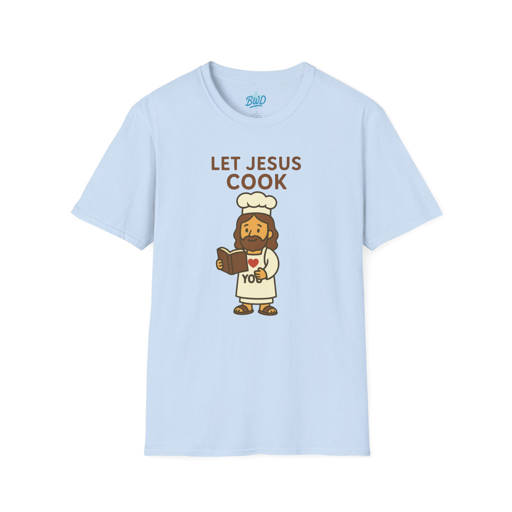 Let Jesus Cook | Unisex Tee