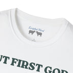 "But First God" | Collisions 3:2 Unisex Tee