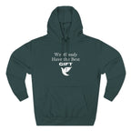 We Already Have the Best Gift | Unisex Hoodie