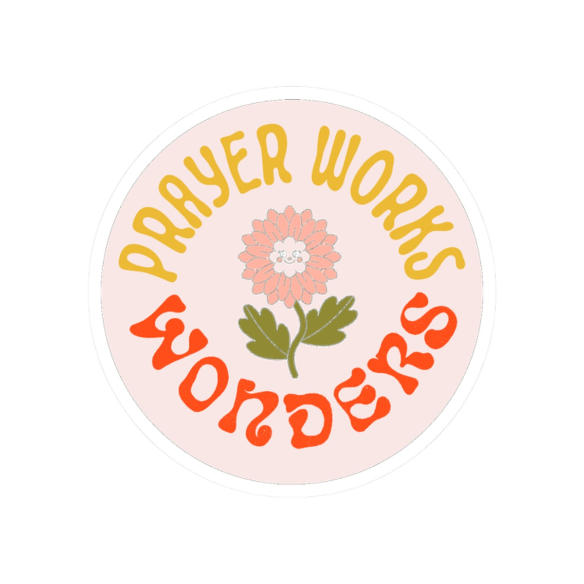 Prayer Works Wonders Sticker
