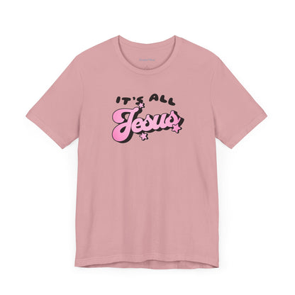 It's All Jesus Women's Tee