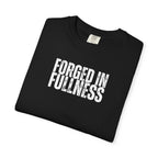 Forged In Fullness | Men's Tee