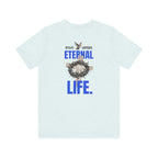 Jesus Offers Eternal Life Unisex T-Shirt