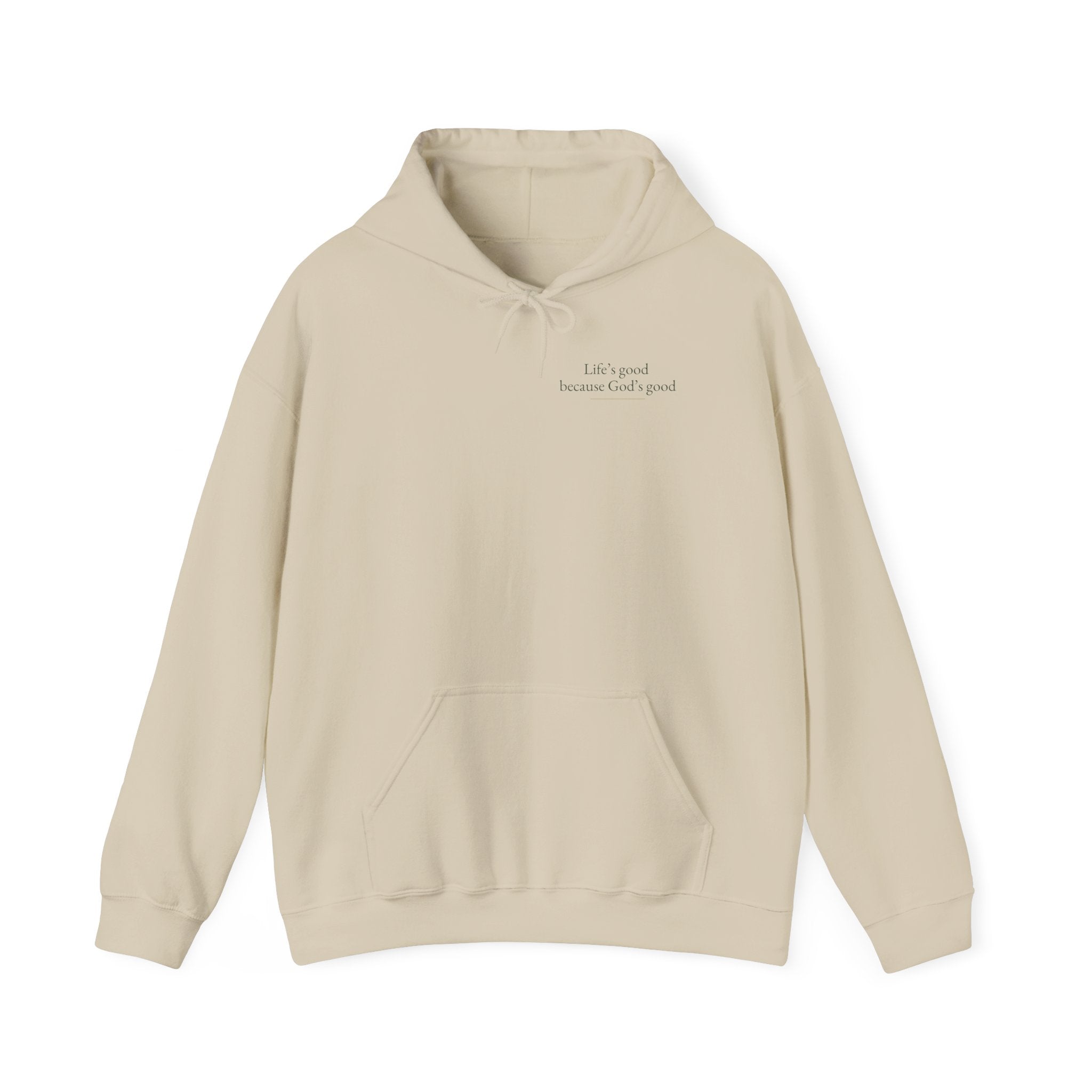 Life's Good because God's Good | Unisex Hoodie