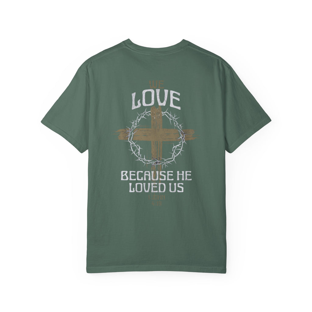 Men's "He love us" Tee | 1 John 4:19