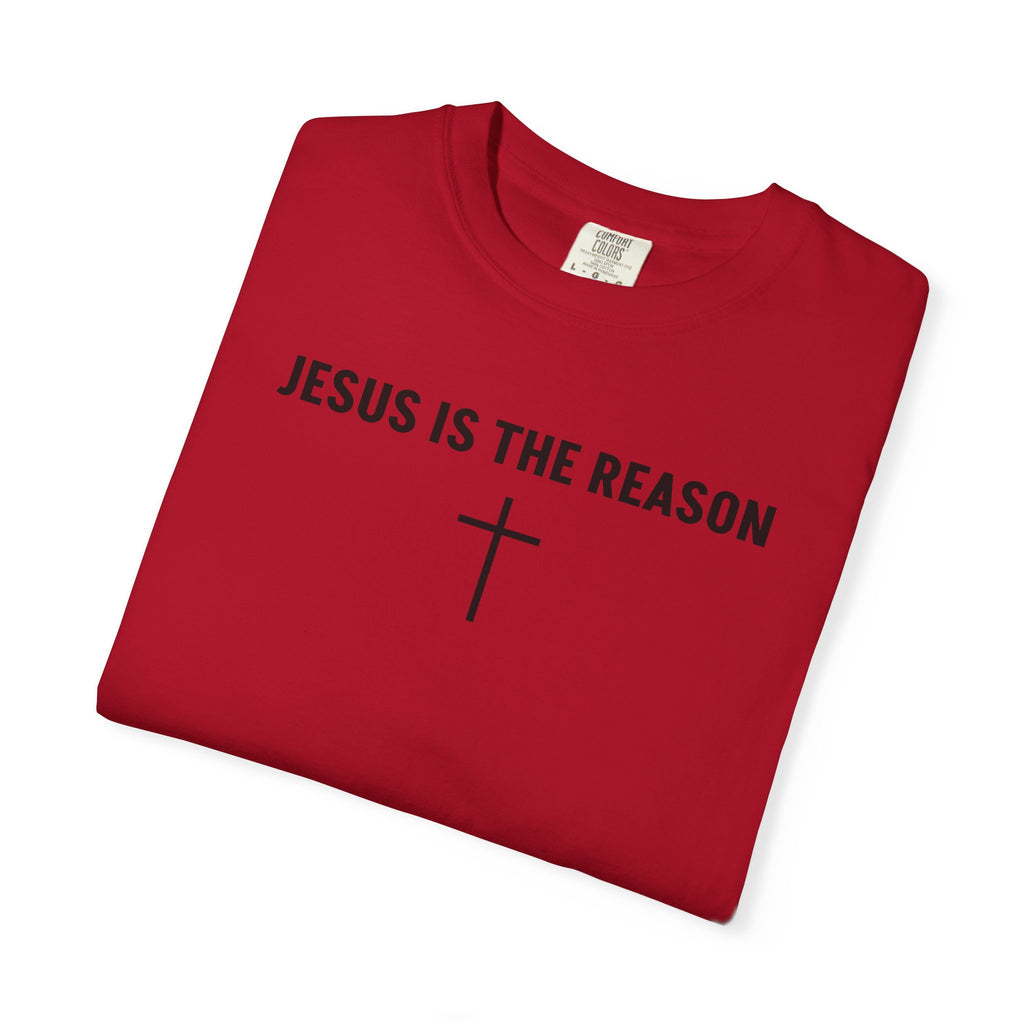 Jesus Is The Reason | Unisex Tee