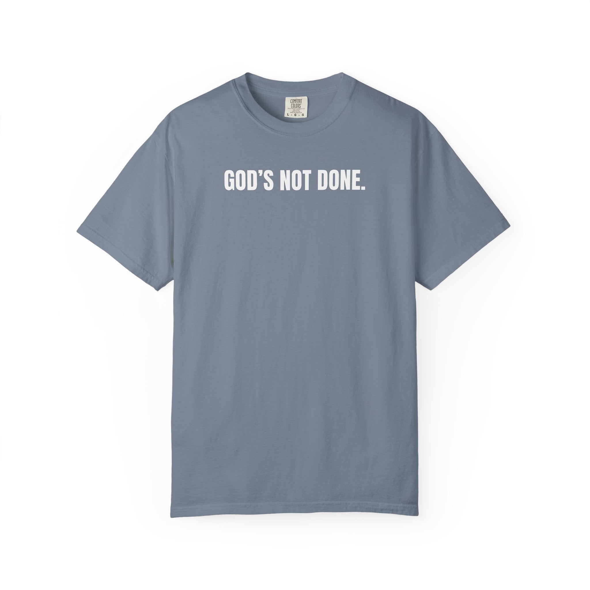 "God's Not Done" | Unisex Tee