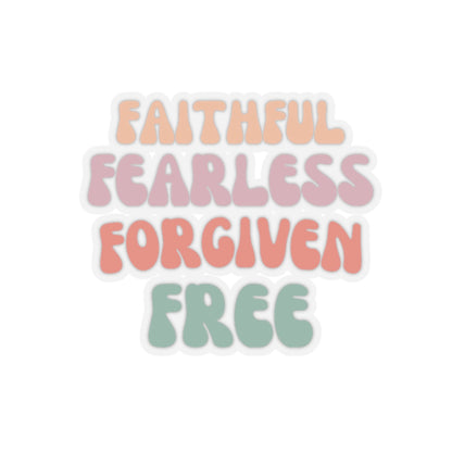 Faithful Fearless Forgiven Free Sticker