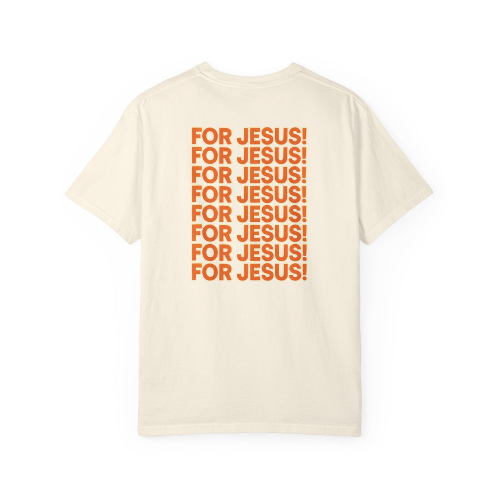 "For Jesus!" Unisex Tee