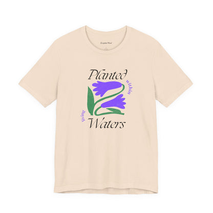 "Planted Within Living Waters" | Women's Tee