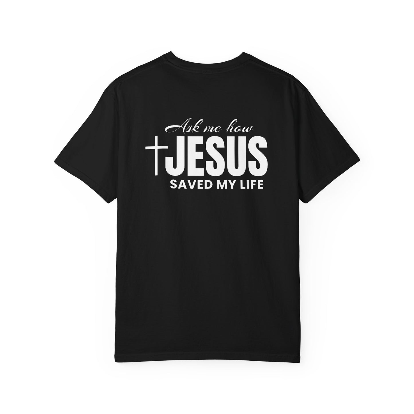 Jesus Saved my Life| Tee