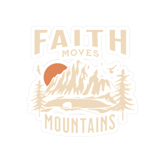 Faith Moves Mountains Sticker