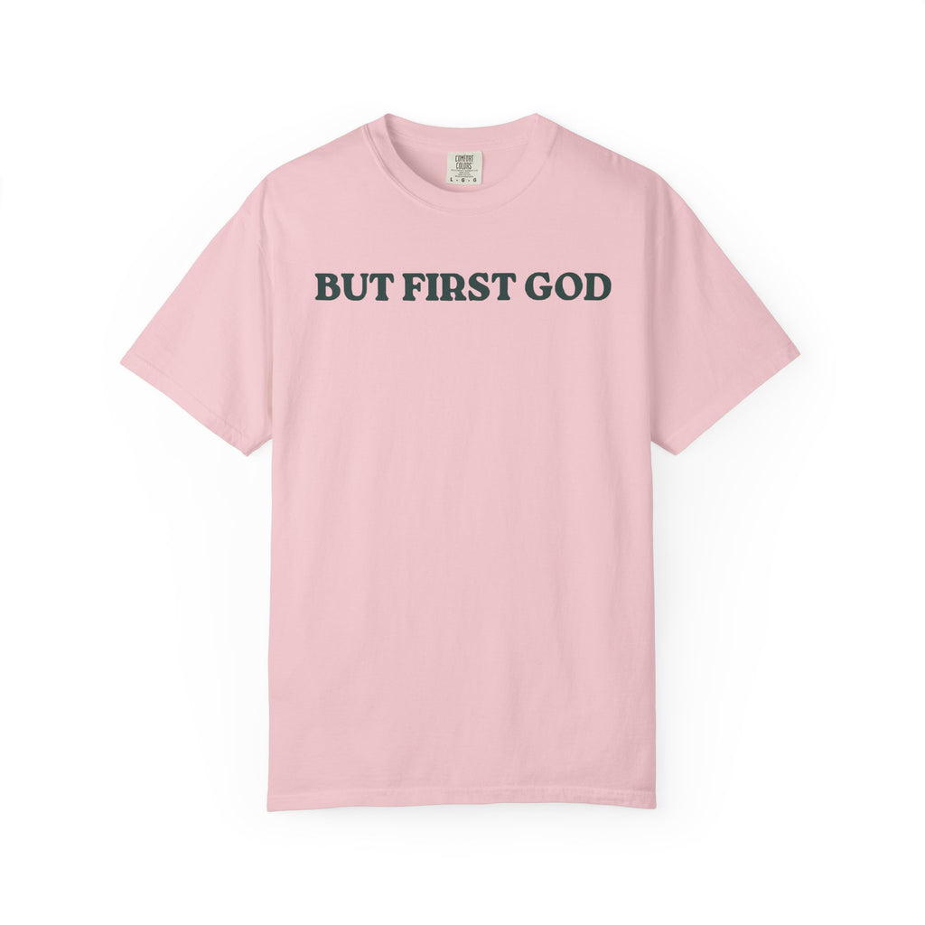 But First God Unisex Tee