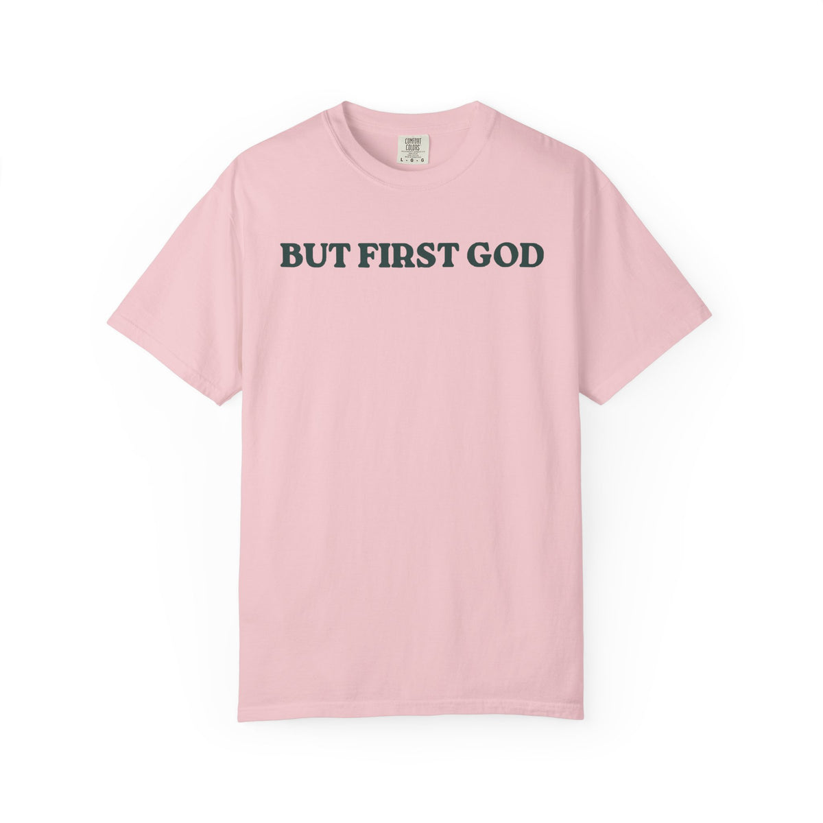But First God Unisex Tee