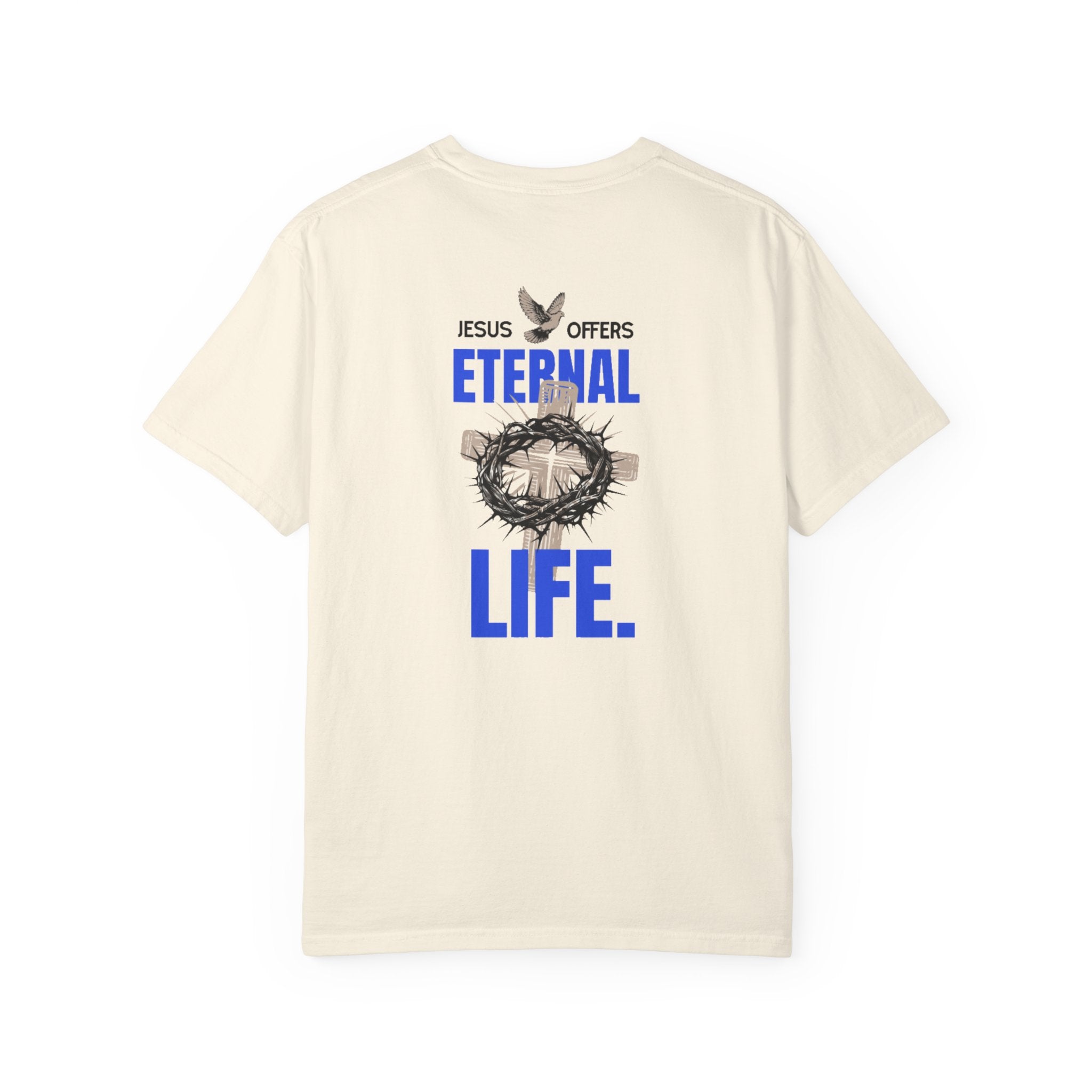 Jesus Offers Eternal Life Unisex T-Shirt