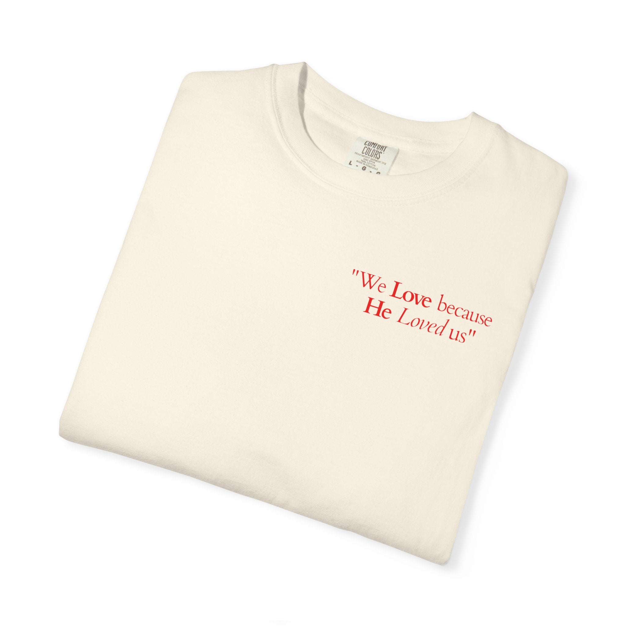 We love because He loved us | Unisex T-Shirt