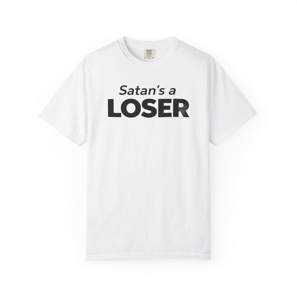 Satan's a Loser T-Shirt