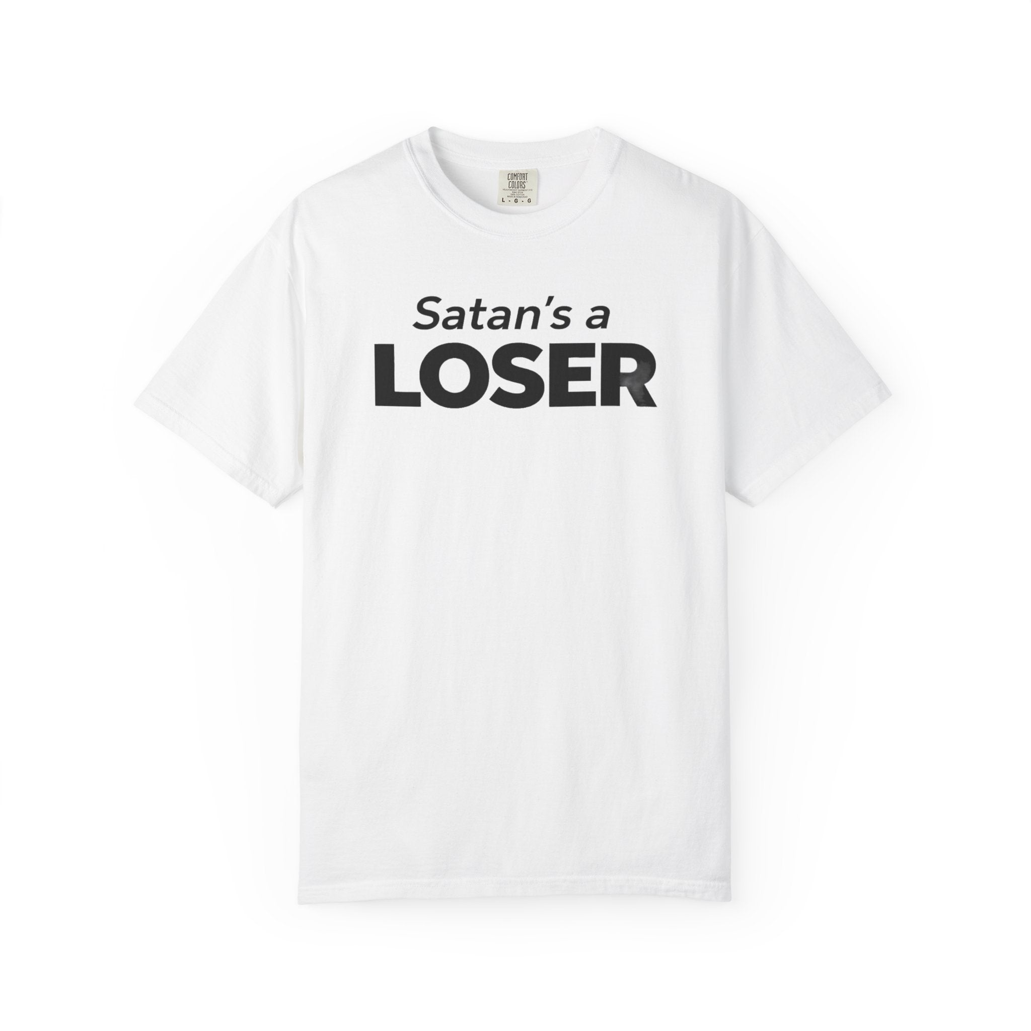 Satan's a Loser T-Shirt
