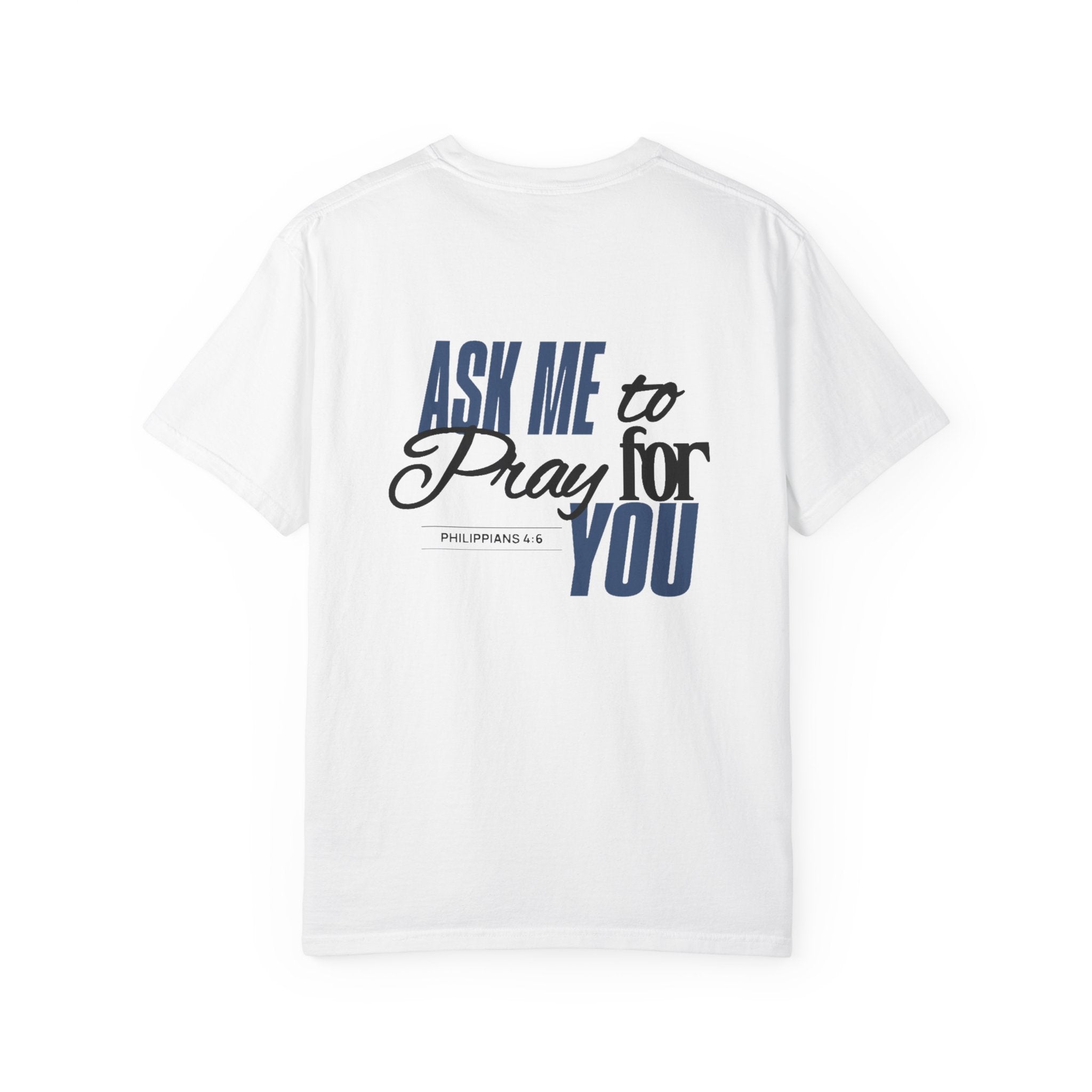 "Ask Me to Pray for You" Tee