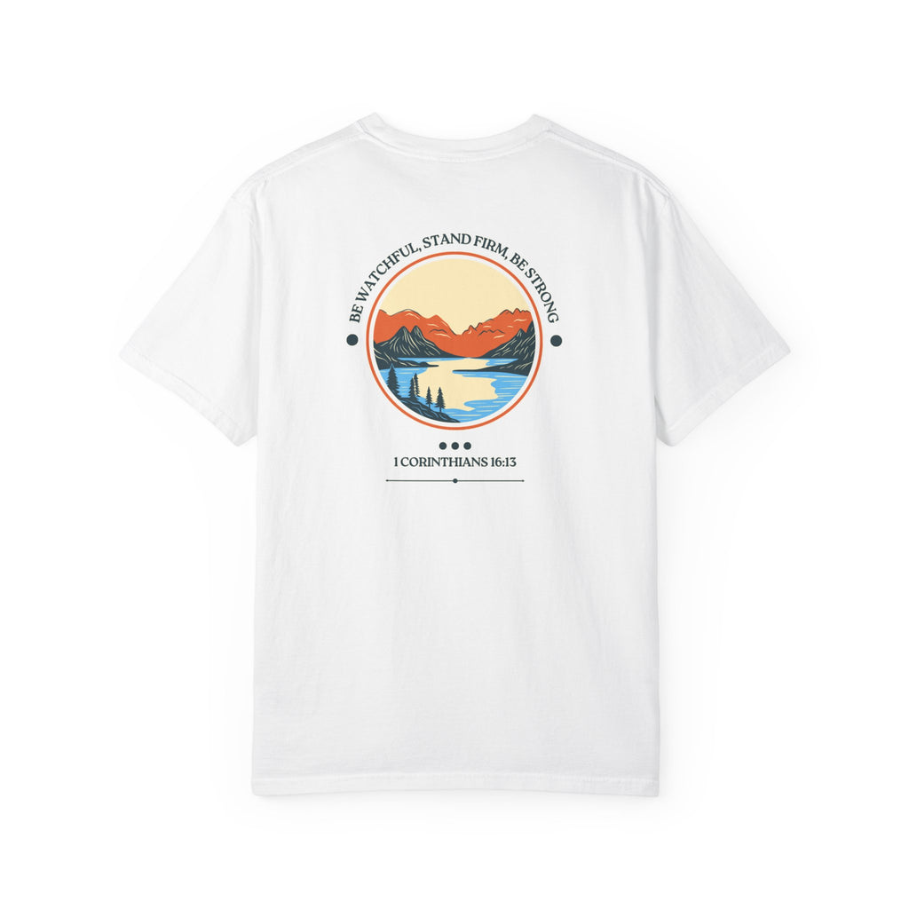 Be Watchful, Stand Firm, Be Strong | Unisex Tee