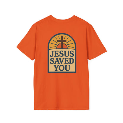 Jesus Saved You | Unisex Tee