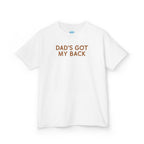 Dad's Got My Back | Kid's Tee