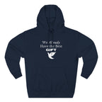 We Already Have the Best Gift | Unisex Hoodie