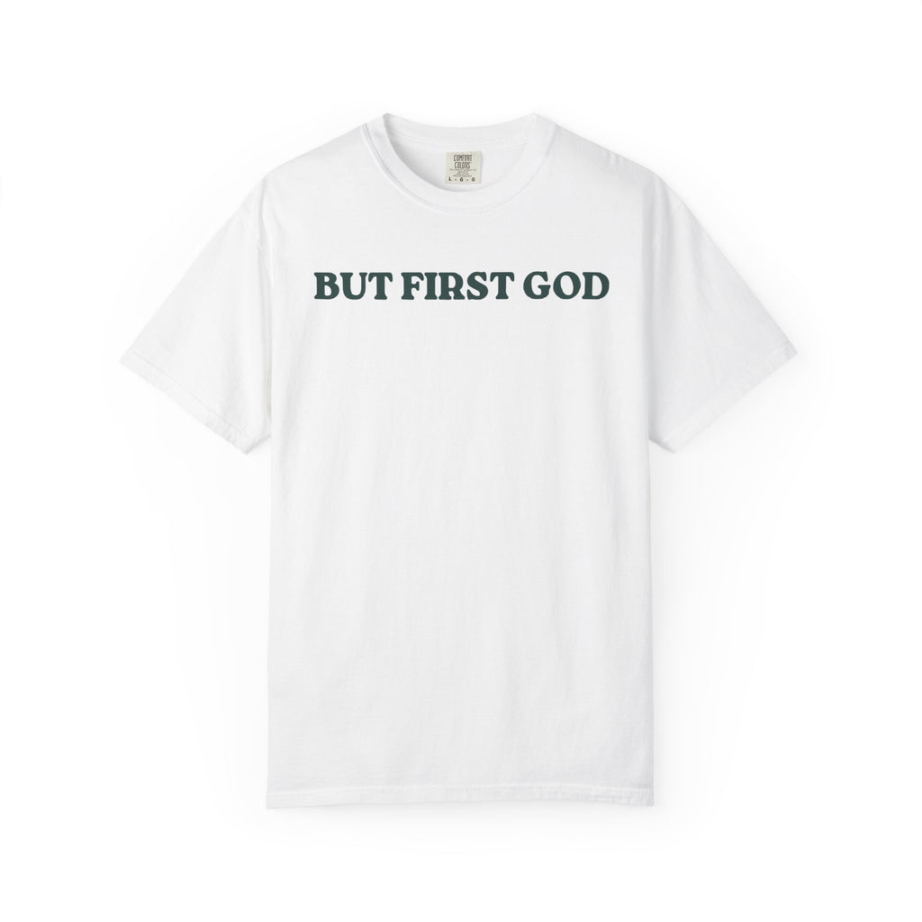 But First God Unisex Tee