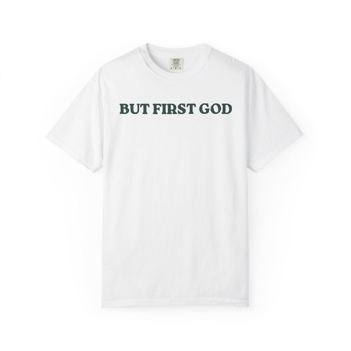 But First God Unisex Tee