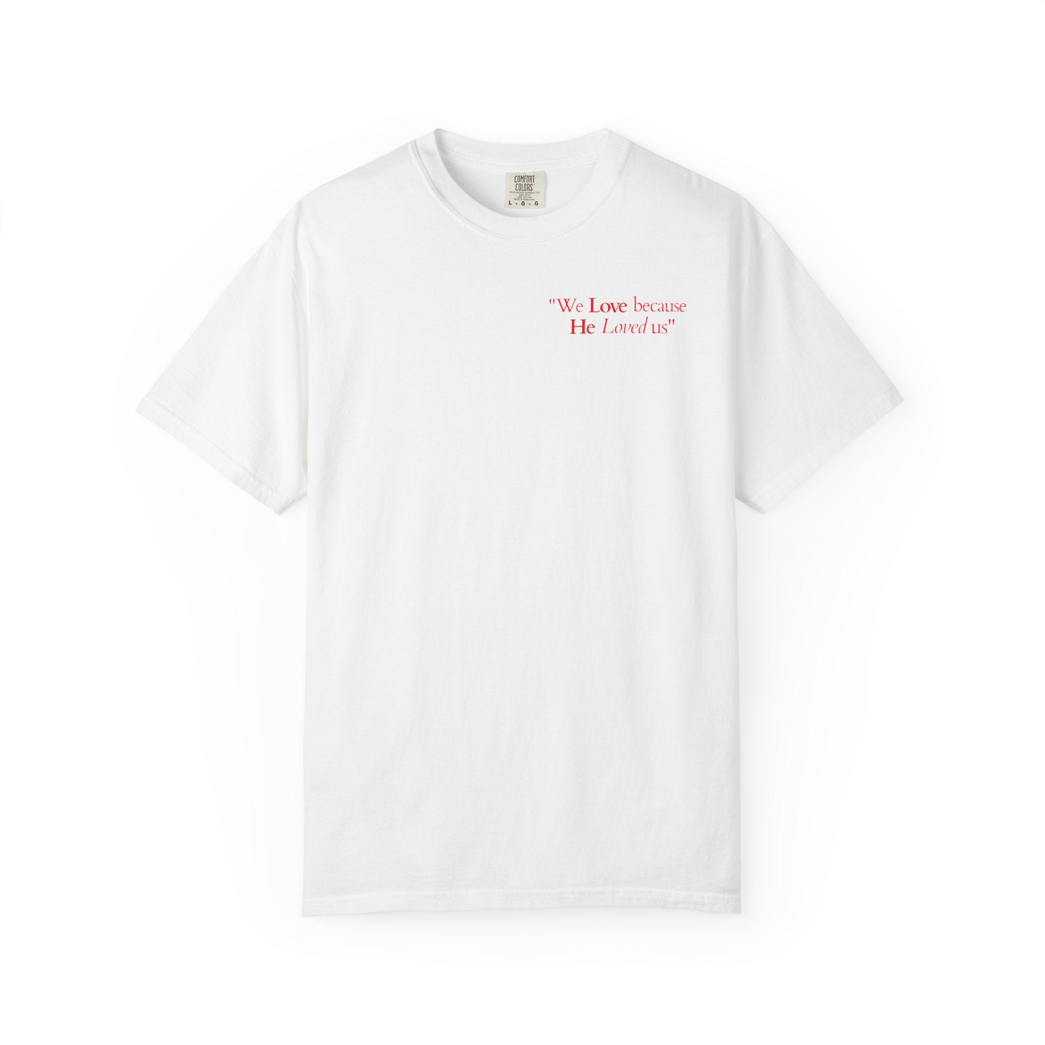 We love because He loved us | Unisex T-Shirt